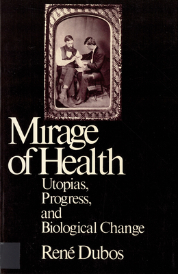 Seller image for Mirage of Health: Utopias, Progress, and Biological Change (Paperback or Softback) for sale by BargainBookStores