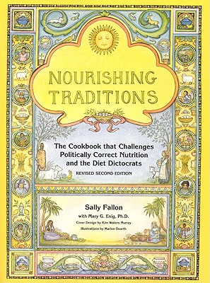 Seller image for Nourishing Traditions: The Cookbook That Challenges Politically Correct Nutrition and the Diet Dictocrats (Paperback or Softback) for sale by BargainBookStores