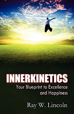 Immagine del venditore per Innerkinetics - Your Blueprint to Success and Happiness (Paperback or Softback) venduto da BargainBookStores