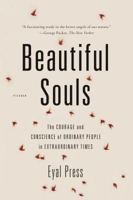 Bild des Verkufers fr Beautiful Souls: The Courage and Conscience of Ordinary People in Extraordinary Times (Paperback or Softback) zum Verkauf von BargainBookStores