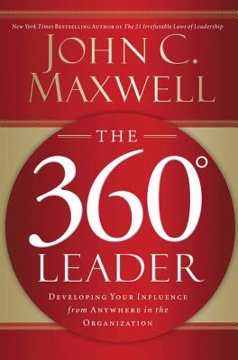 Seller image for The 360 Degree Leader: Developing Your Influence from Anywhere in the Organization (Paperback or Softback) for sale by BargainBookStores