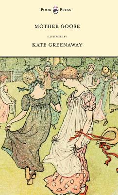 Seller image for Mother Goose or the Old Nursery Rhymes - Illustrated by Kate Greenaway (Hardback or Cased Book) for sale by BargainBookStores