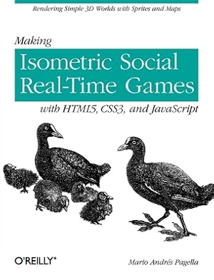 Bild des Verkufers fr Making Isometric Social Real-Time Games with Html5, Css3, and JavaScript: Rendering Simple 3D Worlds with Sprites and Maps (Paperback or Softback) zum Verkauf von BargainBookStores