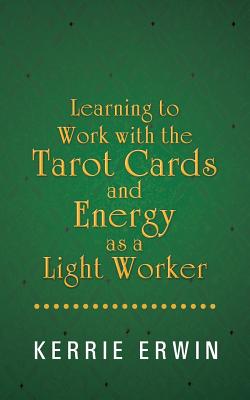 Seller image for Learning to Work with the Tarot Cards and Energy as a Light Worker (Paperback or Softback) for sale by BargainBookStores