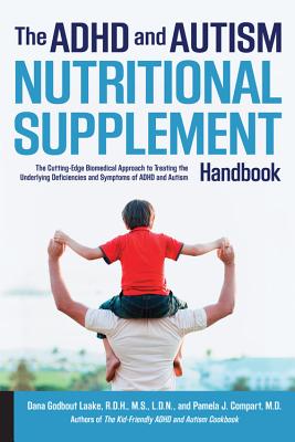 Imagen del vendedor de The ADHD and Autism Nutritional Supplement Handbook: The Cutting-Edge Biomedical Approach to Treating the Underlying Deficiencies and Symptoms of ADHD (Paperback or Softback) a la venta por BargainBookStores