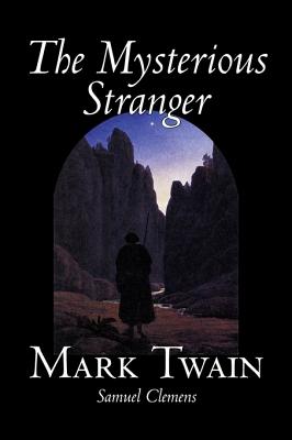 Imagen del vendedor de The Mysterious Stranger by Mark Twain, Fiction, Classics (Hardback or Cased Book) a la venta por BargainBookStores