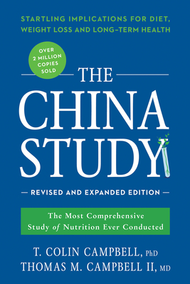 Imagen del vendedor de The China Study: The Most Comprehensive Study of Nutrition Ever Conducted and the Startling Implications for Diet, Weight Loss, and Lon (Paperback or Softback) a la venta por BargainBookStores