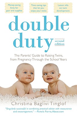 Seller image for Double Duty: The Parents' Guide to Raising Twins, from Pregnancy Through the School Years (2nd Edition) (Paperback or Softback) for sale by BargainBookStores