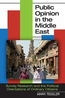 Seller image for Public Opinion in the Middle East: Survey Research and the Political Orientations of Ordinary Citizens (Paperback or Softback) for sale by BargainBookStores