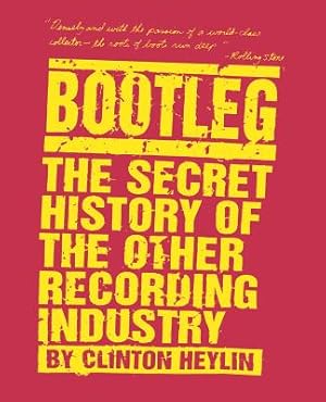 Seller image for Bootleg: The Secret History of the Other Recording Industry (Paperback or Softback) for sale by BargainBookStores