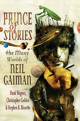 Imagen del vendedor de Prince of Stories: The Many Worlds of Neil Gaiman (Paperback or Softback) a la venta por BargainBookStores