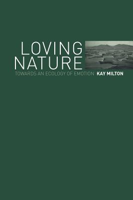 Seller image for Loving Nature: Towards an Ecology of Emotion (Paperback or Softback) for sale by BargainBookStores