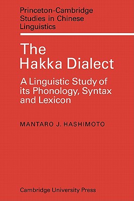 Seller image for The Hakka Dialect: A Linguistic Study of Its Phonology, Syntax and Lexicon (Paperback or Softback) for sale by BargainBookStores