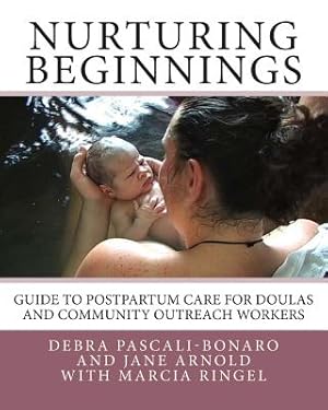 Seller image for Nurturing Beginnings: Guide to Postpartum Care for Doulas and Community Outreach Workers (Paperback or Softback) for sale by BargainBookStores