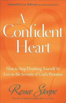 Seller image for A Confident Heart: How to Stop Doubting Yourself & Live in the Security of God's Promises (Paperback or Softback) for sale by BargainBookStores