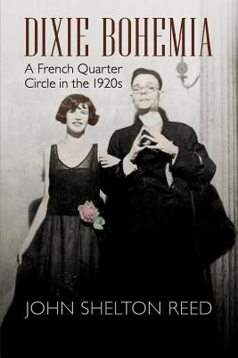 Seller image for Dixie Bohemia: A French Quarter Circle in the 1920s (Paperback or Softback) for sale by BargainBookStores