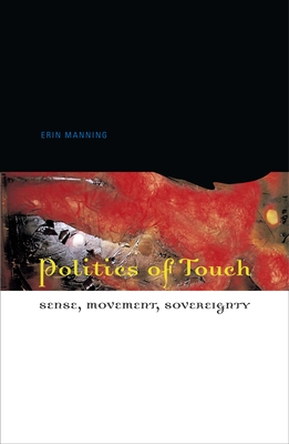 Imagen del vendedor de Politics of Touch: Sense, Movement, Sovereignty (Paperback or Softback) a la venta por BargainBookStores