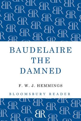 Seller image for Baudelaire the Damned: A Biography (Paperback or Softback) for sale by BargainBookStores