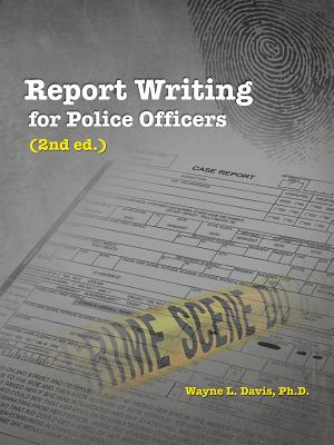 Seller image for Report Writing for Police Officers (2nd Ed.) (Paperback or Softback) for sale by BargainBookStores