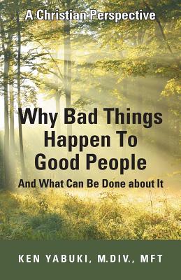 Seller image for Why Bad Things Happen to Good People and What Can Be Done about It: A Christian Perspective (Paperback or Softback) for sale by BargainBookStores