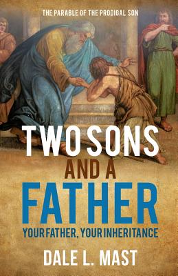 Seller image for Two Sons and a Father: Your Father, Your Inheritance (Paperback or Softback) for sale by BargainBookStores