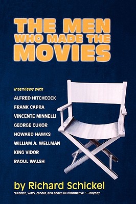 Seller image for The Men Who Made the Movies: Interviews with Frank Capra, George Cukor, Howard Hawks, Alfred Hitchcock, Vincente Minnelli, King Vidor, Raoul Walsh, (Paperback or Softback) for sale by BargainBookStores