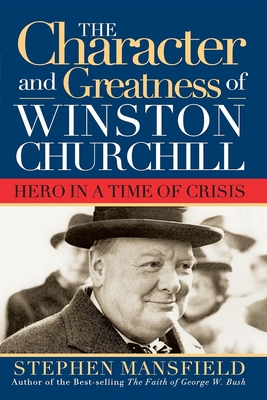 Bild des Verkufers fr Character and Greatness of Winston Churchill: Hero in a Time of Crisis (Paperback or Softback) zum Verkauf von BargainBookStores