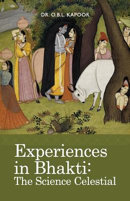 Seller image for Experiences in Bhakti: The Science Celestial (Paperback or Softback) for sale by BargainBookStores
