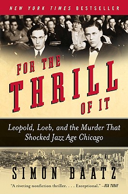 Bild des Verkufers fr For the Thrill of It: Leopold, Loeb, and the Murder That Shocked Jazz Age Chicago (Paperback or Softback) zum Verkauf von BargainBookStores