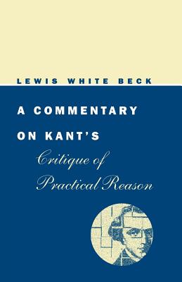 Image du vendeur pour A Commentary on Kant's Critique of Practical Reason (Paperback or Softback) mis en vente par BargainBookStores