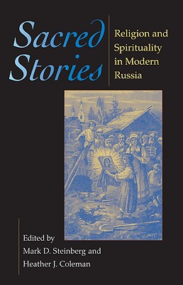 Immagine del venditore per Sacred Stories: Religion and Spirituality in Modern Russia (Paperback or Softback) venduto da BargainBookStores