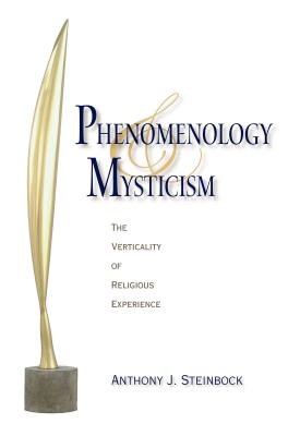 Seller image for Phenomenology and Mysticism: The Verticality of Religious Experience (Hardback or Cased Book) for sale by BargainBookStores