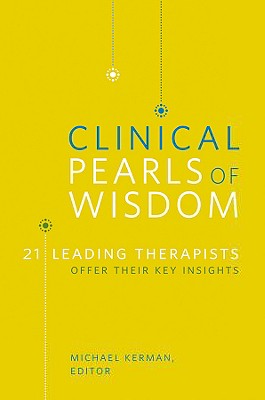 Immagine del venditore per Clinical Pearls of Wisdom: 21 Leading Therapists Offer Their Key Insights (Paperback or Softback) venduto da BargainBookStores