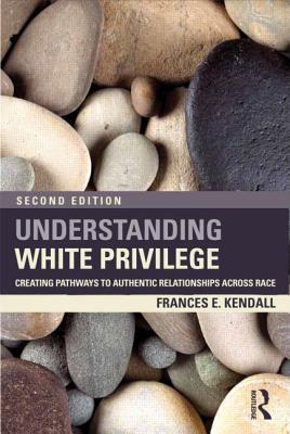 Imagen del vendedor de Understanding White Privilege: Creating Pathways to Authentic Relationships Across Race (Paperback or Softback) a la venta por BargainBookStores