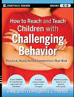 Seller image for How to Reach and Teach Children with Challenging Behavior (K-8): Practical, Ready-To-Use Interventions That Work (Paperback or Softback) for sale by BargainBookStores