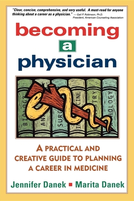 Imagen del vendedor de Becoming a Physician: A Practical and Creative Guide to Planning a Career in Medicine (Paperback or Softback) a la venta por BargainBookStores
