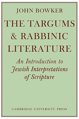 Immagine del venditore per The Targums and Rabbinic Literature: An Introduction to Jewish Interpretations of Scripture (Paperback or Softback) venduto da BargainBookStores