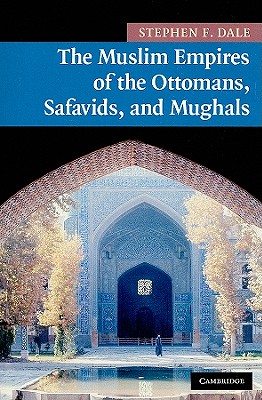 Seller image for The Muslim Empires of the Ottomans, Safavids, and Mughals (Paperback or Softback) for sale by BargainBookStores