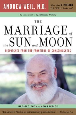 Seller image for The Marriage of the Sun and Moon: Dispatches from the Frontiers of Consciousness (Paperback or Softback) for sale by BargainBookStores