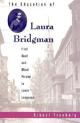 Imagen del vendedor de The Education of Laura Bridgman: First Deaf and Blind Person to Learn Language (Paperback or Softback) a la venta por BargainBookStores