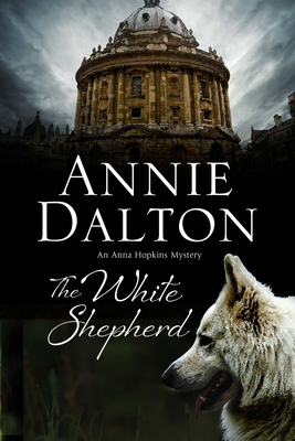 Imagen del vendedor de The White Shepherd: A Dog Mystery Set in Oxford (Hardback or Cased Book) a la venta por BargainBookStores