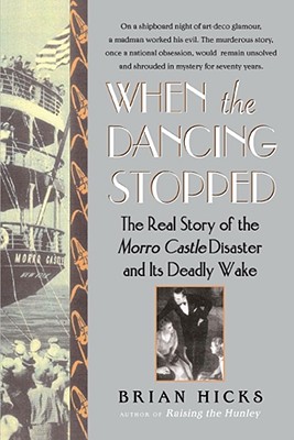 Seller image for When the Dancing Stopped: The Real Story of the Morro Castle Disaster and Its Deadly Wake (Paperback or Softback) for sale by BargainBookStores