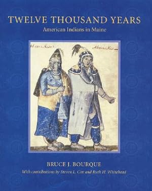 Imagen del vendedor de Twelve Thousand Years: American Indians in Maine (Paperback or Softback) a la venta por BargainBookStores