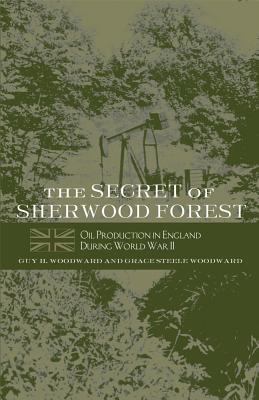 Seller image for The Secret of Sherwood Forest: Oil Production in England During World War II (Paperback or Softback) for sale by BargainBookStores