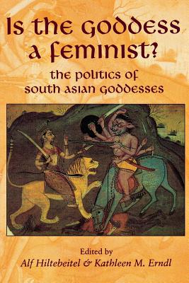 Seller image for Is the Goddess a Feminist?: The Politics of South Asian Goddesses (Paperback or Softback) for sale by BargainBookStores