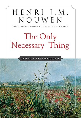 Seller image for The Only Necessary Thing: Living a Prayerful Life (Paperback or Softback) for sale by BargainBookStores