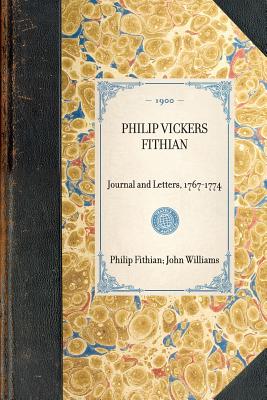 Image du vendeur pour Philip Vickers Fithian: Journal and Letters, 1767-1774 (Paperback or Softback) mis en vente par BargainBookStores