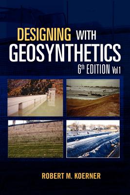 Seller image for Designing with Geosynthetics - 6th Edition Vol. 1 (Paperback or Softback) for sale by BargainBookStores