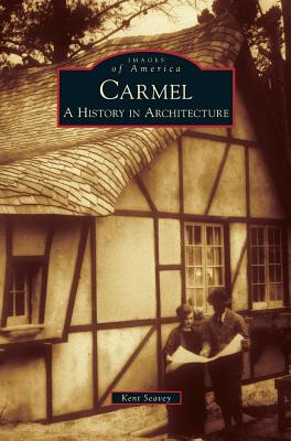 Seller image for Carmel: A History in Architecture (Hardback or Cased Book) for sale by BargainBookStores