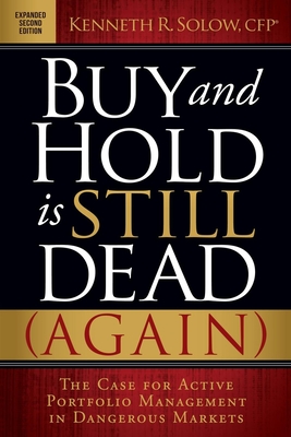Seller image for Buy and Hold Is Still Dead (Again): The Case for Active Portfolio Management in Dangerous Markets (Paperback or Softback) for sale by BargainBookStores